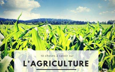 10 choses à savoir sur l’agriculture